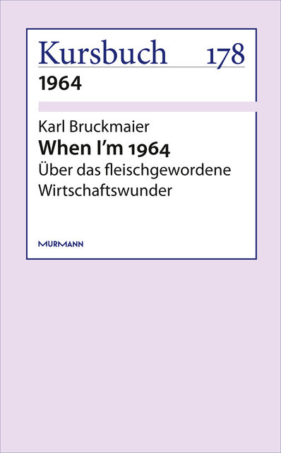 When I'm 1964, Karl Bruckmaier