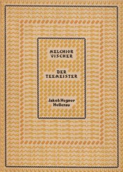 Der Teemeister, Melchior Vischer