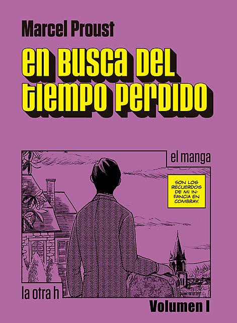 En busca del tiempo perdido (Vol. I), Marcel Proust