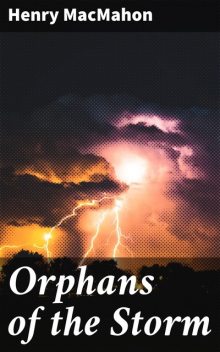 Orphans of the Storm, Henry MacMahon