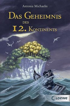 Das Geheimnis des 12. Kontinents, Antonia Michaelis