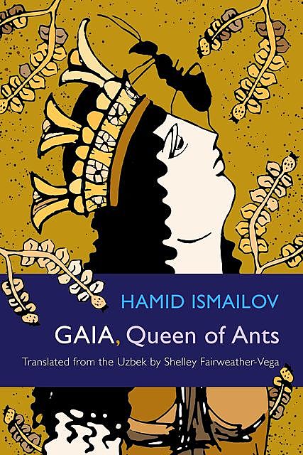 Gaia, Queen of Ants, Hamid Ismailov
