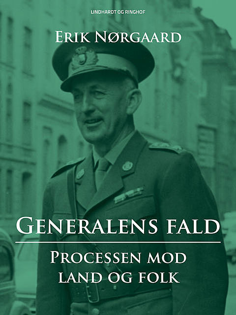 Generalens fald: Processen mod Land og Folk, Erik Nørgaard