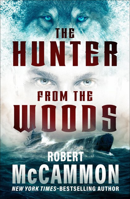 The Hunter from the Woods, Robert McCammon