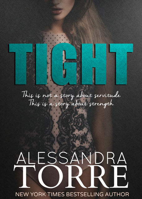 Tight, Alessandra Torre