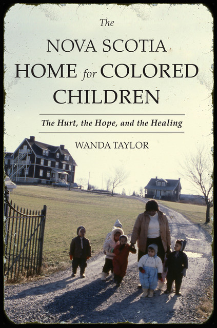 The Nova Scotia Home for Colored Children, Wanda Taylor