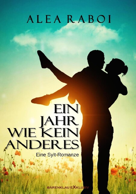 Ein Jahr wie kein anderes – Eine Sylt-Romanze, Alea Raboi