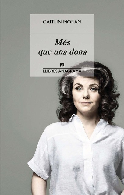 Més que una dona, Caitlin Moran