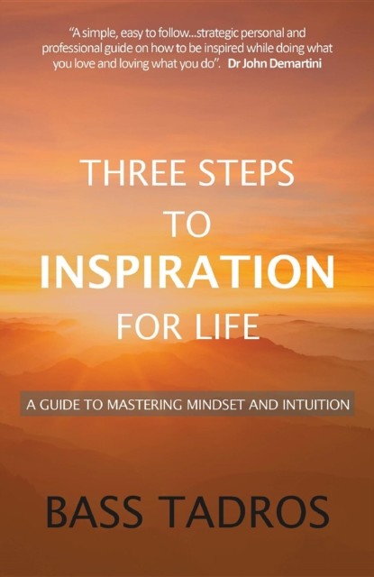 Three Steps to Inspiration for Life, Bass Tadros