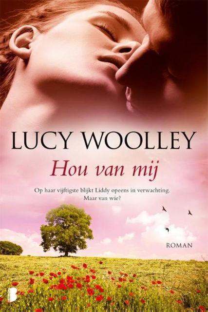 Hou van mij, Lucy Woolley