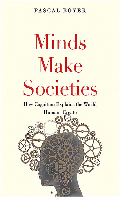 Minds Make Societies, Pascal Boyer
