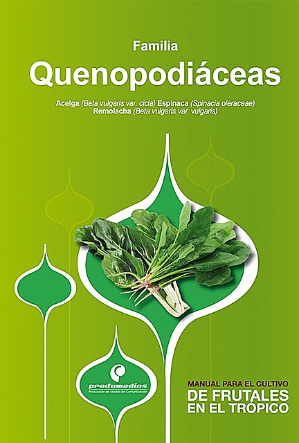 Manual para el cultivo de hortalizas. Familia Quenopodiáceas, Germán David Sánchez, Hernán Pinzón Ramírez