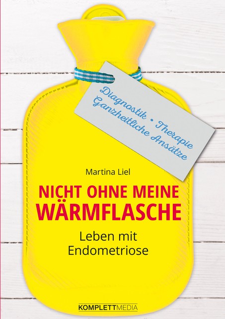 Nicht ohne meine Wärmflasche, Martina Liel