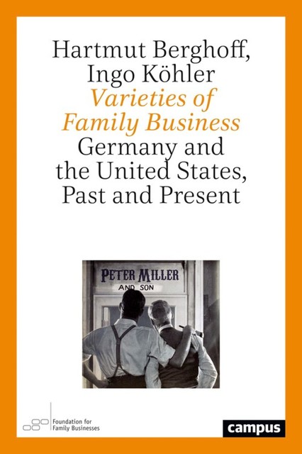 Varieties of Family Business, Hartmut Berghoff, Ingo Köhler