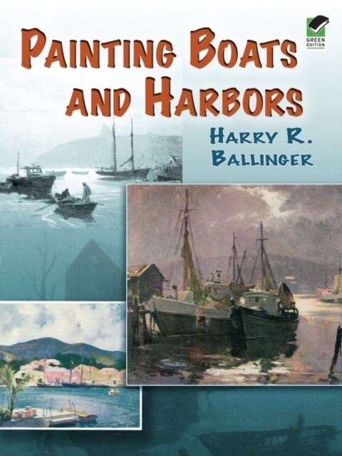 Painting Boats and Harbors, Harry R.Ballinger