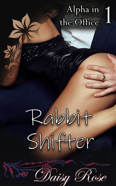 Rabbit Shifter, Daisy Rose