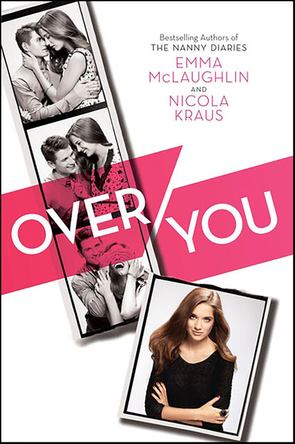 Over You, Emma McLaughlin, Nicola Kraus