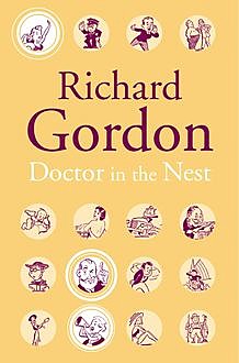 Doctor In The Nest, Richard Gordon