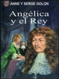 Angélica Y El Rey, Serge Golon, Anne