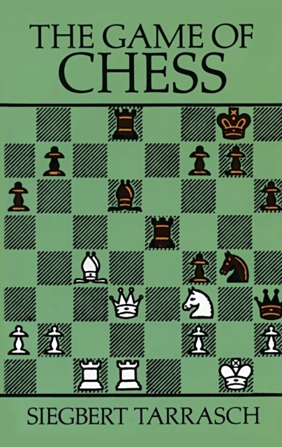 The Game of Chess, Siegbert Tarrasch