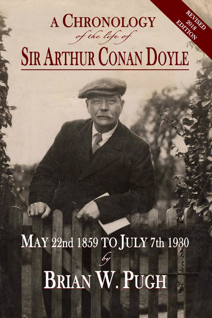 A Chronology of the Life of Sir Arthur Conan Doyle, Brian W. Pugh