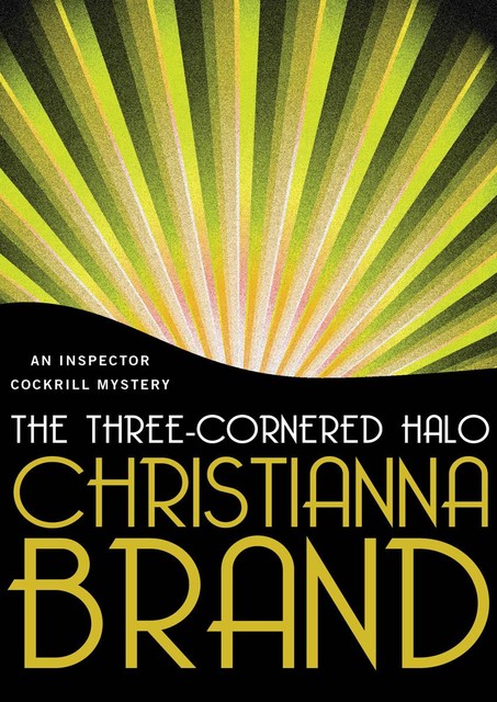 The Three-Cornered Halo, Christianna Brand