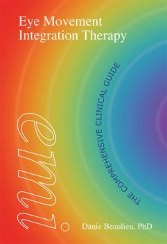 Eye Movement Integration Therapy, Danie Beaulieu