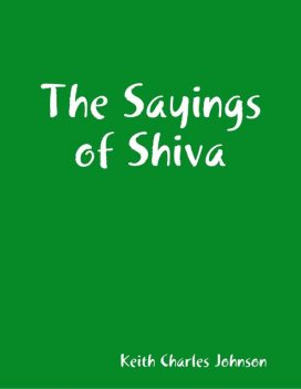 The Sayings of Shiva, Keith Johnson