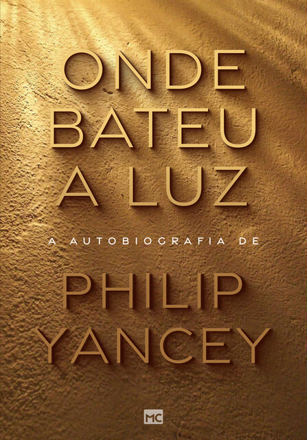 Onde bateu a luz, Philip D. Yancey