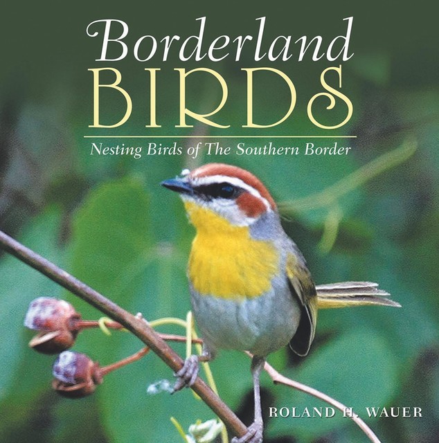 Borderland Birds, Roland Wauer