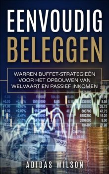 Eenvoudig beleggen Warren Buffet-strategieën voor het opbouwen van welvaart en passief inkomen, Adidas Wilson