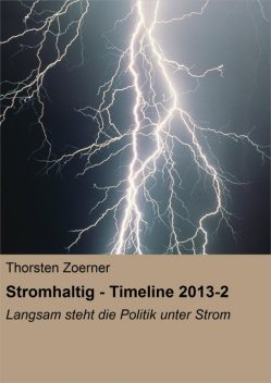 Stromhaltig – Timeline 2013–2, Thorsten Zoerner