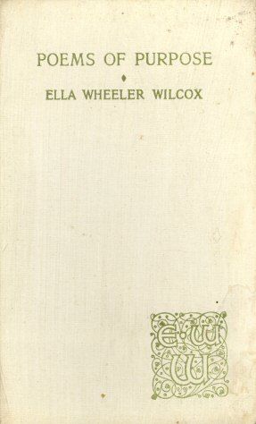 Poems of Purpose, Ella Wheeler Wilcox