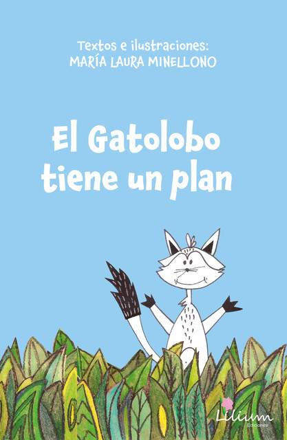 El Gatolobo tiene un plan, María Laura Minellono