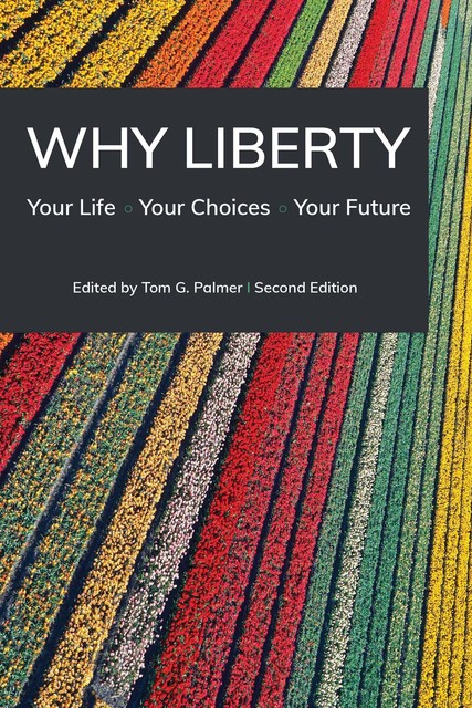 Why Liberty, Tom Palmer