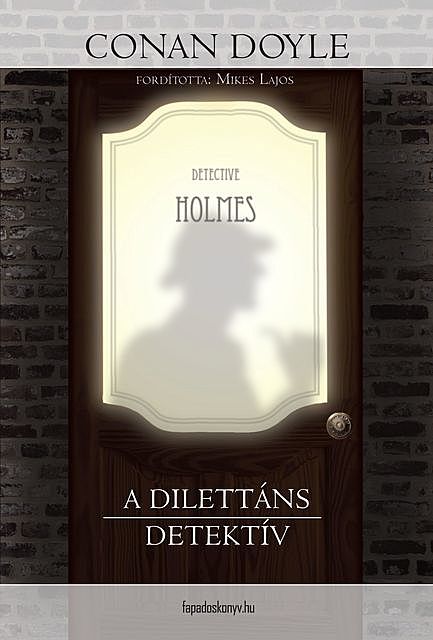 A dilettáns detektív, Arthur Conan Doyle