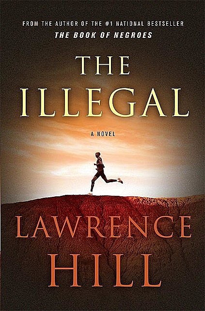 The Illegal, Lawrence Hill
