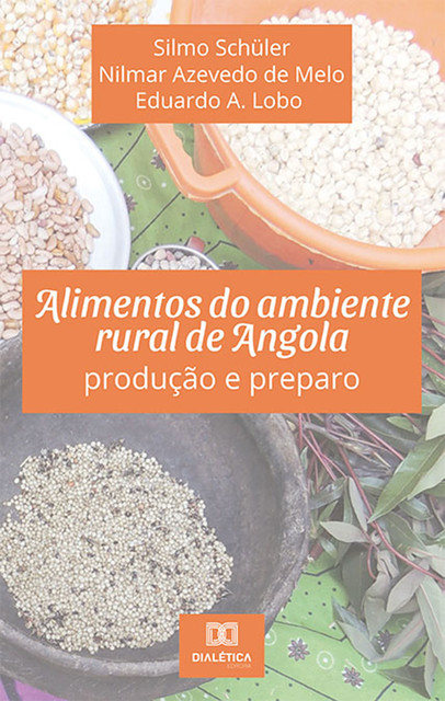 Alimentos do ambiente rural de Angola, Eduardo Lôbo, Nilmar Azevedo de Melo, Silmo Schüler