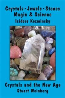 Crystals, Jewels, Stones, Isidore Kozminsky, Stuart Weinberg