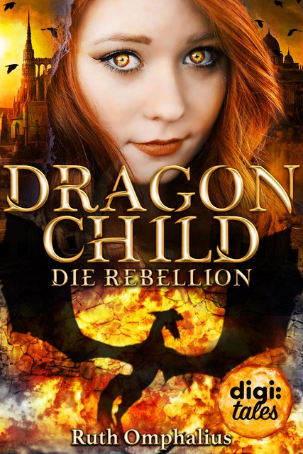 Dragon Child (2). Die Rebellion, Ruth Omphalius