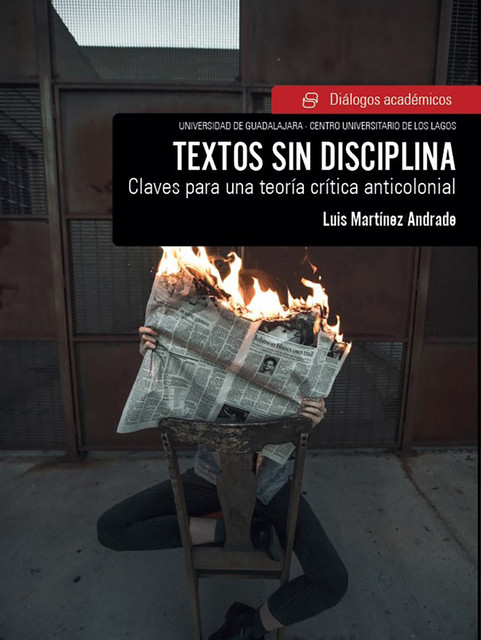Textos sin disciplina, Luis Martínez Andrade