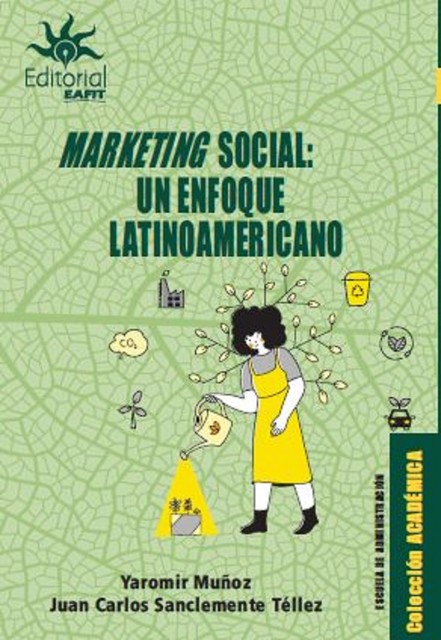Marketing social un enfoque latinoamericano, Juan Carlos Sanclemente Téllez, Yaromir Muñoz
