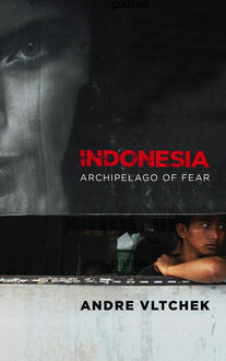 Indonesia, Andre Vltchek