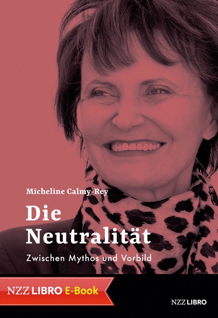 Die Neutralität, Micheline Calmy-Rey