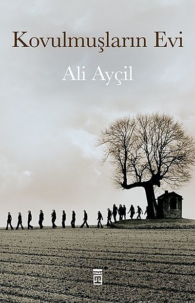 Kovulmuşların Evi, Ali Ayçil