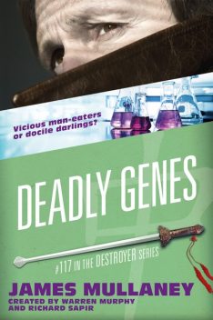 Deadly Genes, Warren Murphy, James Mullaney