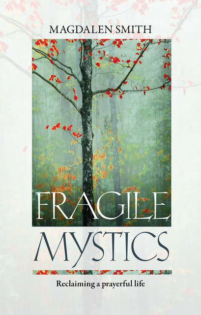Fragile Mystics, Magdalen Smith
