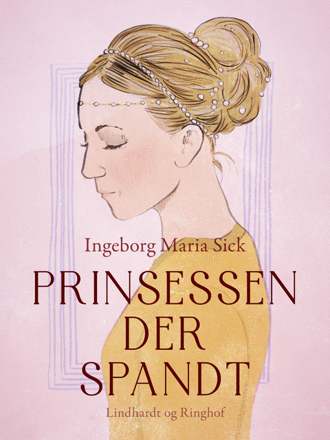 Prinsessen der spandt, Ingeborg Maria Sick