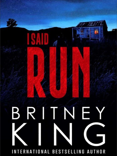 Novels2024-I Said Run, Britney King