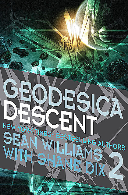 Geodesica Descent, Sean Williams, Shane Dix